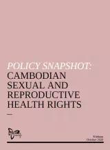 POLICY SNAPSHOT: Cambodian Sexual And Reproductive Health Rights